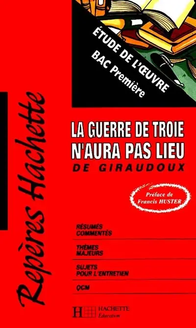La guerre de Troie n'aura pas lieu, de Giraudoux : étude de l'oeuvre