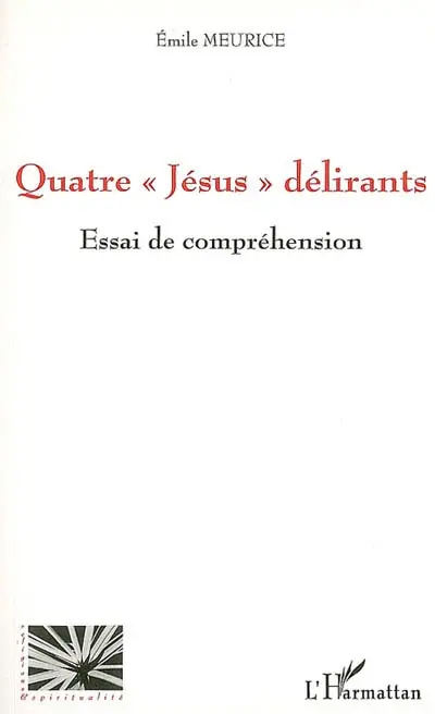 Quatre Jésus délirants : essai de compréhension
