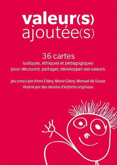 Valeur(s) ajoutée(s) : 36 cartes ludiques, éthiques et pédagogiques pour découvrir, partager, développer ses valeurs