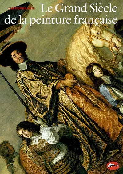 Le Grand siècle de la peinture française