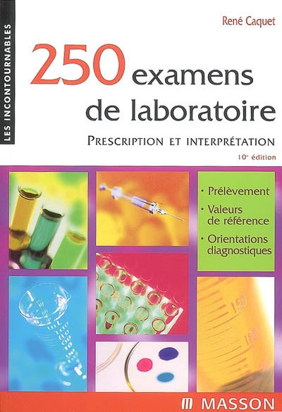 250 examens de laboratoire : prescription et interprétation