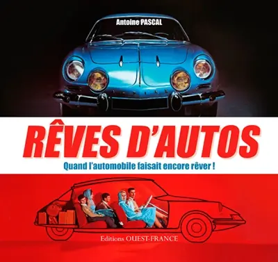 Rêves d'autos : quand l'automobile faisait encore rêver !