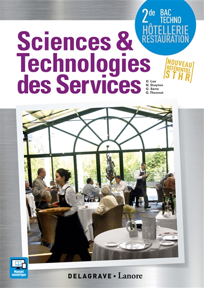 Sciences & technologies des services 2de bac techno hôtellerie restauration : nouveau référentiel STHR