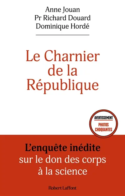 Le charnier de la République : l'enquête inédite sur le don des corps à la science