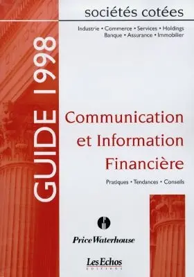Communication et information financière : pratiques, tendances, conseils, sociétés cotées