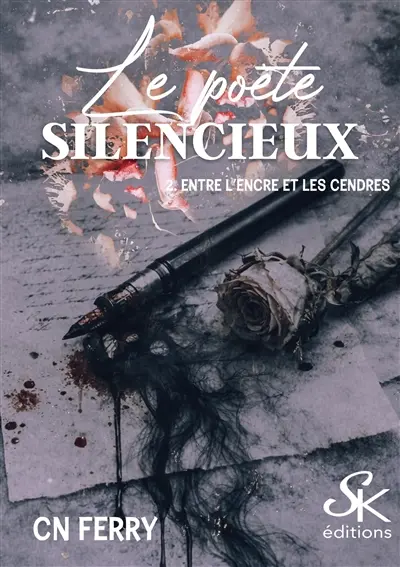 Le poète silencieux. Vol. 2. Entre l'encre et les cendres