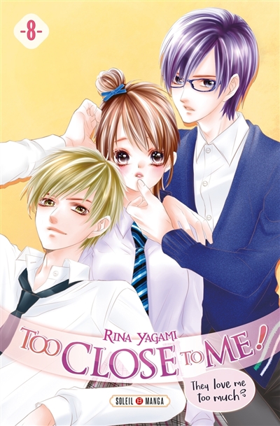 Too close to me !, tome 8