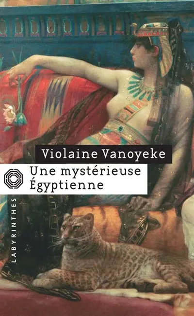 Une mystérieuse Egyptienne : les enquêtes d'Alexandros l'Egyptien
