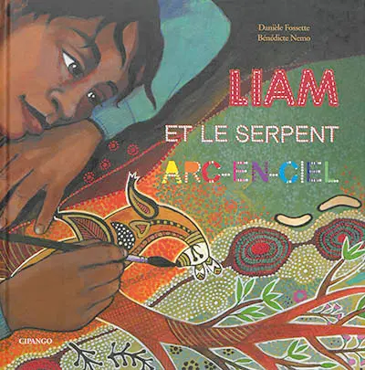 Liam et le serpent Arc-en-ciel