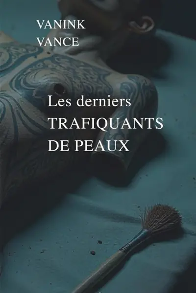 Les derniers TRAFIQUANTS DE PEAUX