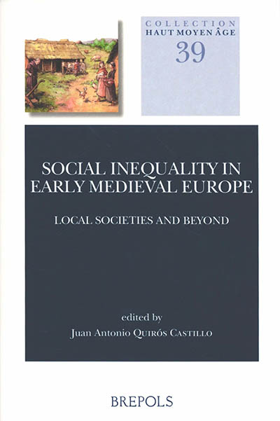 Social inequality in early medieval Europe : local societies and beyond