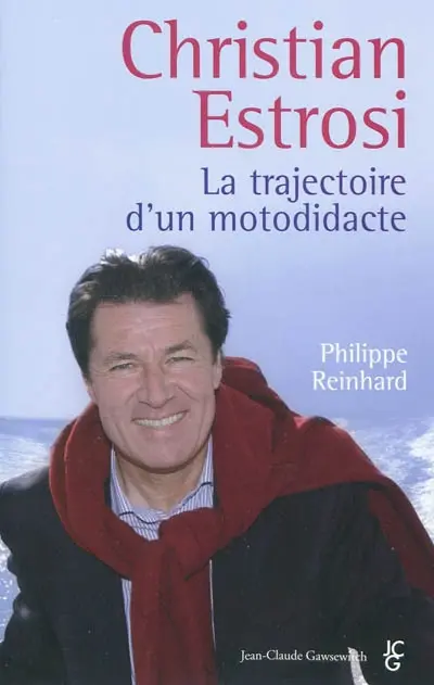 Christian Estrosi : la trajectoire d'un motodidacte