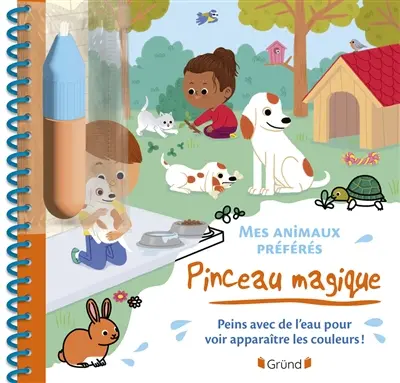 Mes animaux préférés : peins avec de l'eau pour voir apparaître les couleurs !