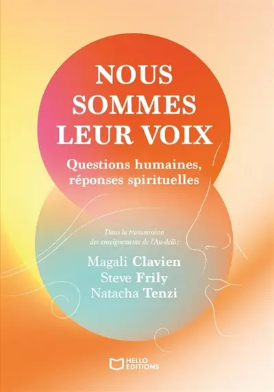 Nous sommes leur voix : Questions humaines, réponses spirituelles