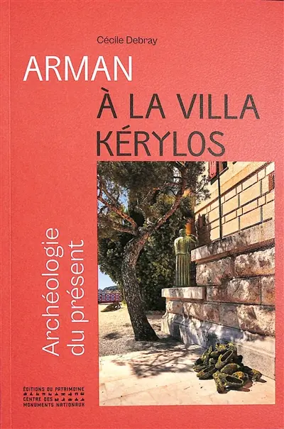 Arman à la Villa Kérylos : archéologie du présent