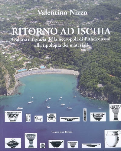 Ritorno ad Ischia : dalla stratigrafia della necropoli di Pithekoussai alla tipologia dei materiali