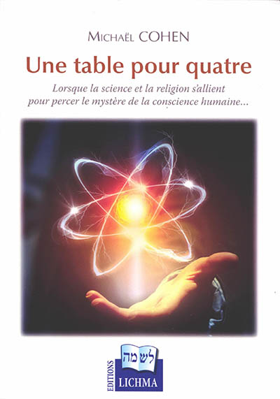 Une table pour quatre : lorsque la science et la religion s'allient pour percer le mystère de la conscience humaine...