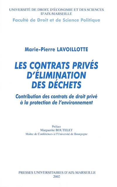 Les contrats privés d'élimination des déchets : contribution des contrats de droit privé à la protection de l'environnement