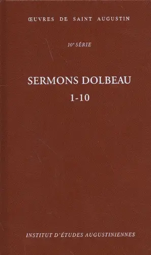 Oeuvres de saint Augustin. Vol. 77A. Sermons Dolbeau : 1-10