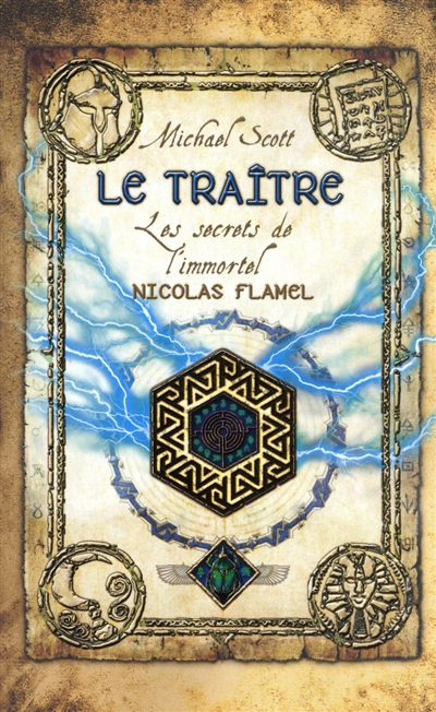 Les secrets de l'immortel Nicolas Flamel. Vol. 5. Le traître