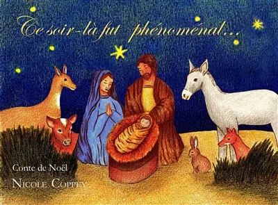 Ce soir-là fut phénoménal... : conte de Noël