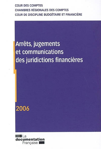 Arrêts, jugements et communications des juridictions financières 2006
