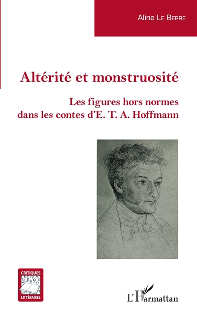 Altérité et monstruosité : les figures hors normes dans les contes d'E.T.A. Hoffmann