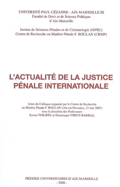 L'actualité de la justice pénale internationale