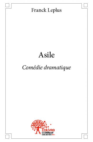 Asile : Comédie