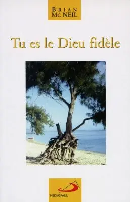 Tu es le Dieu fidèle : réflexions bibliques sur le Dieu qui appelle