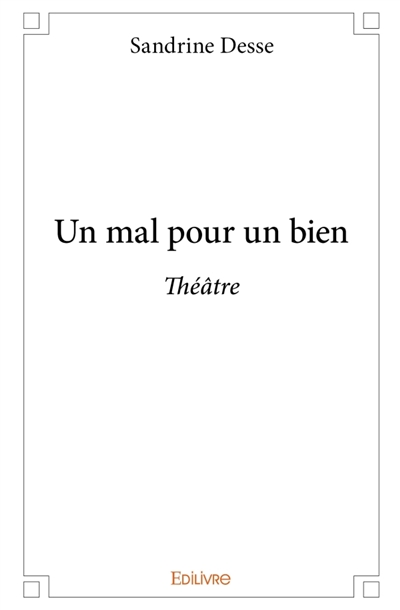 Un mal pour un bien : 1