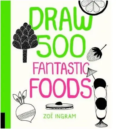 Draw 500 Fantastic Foods