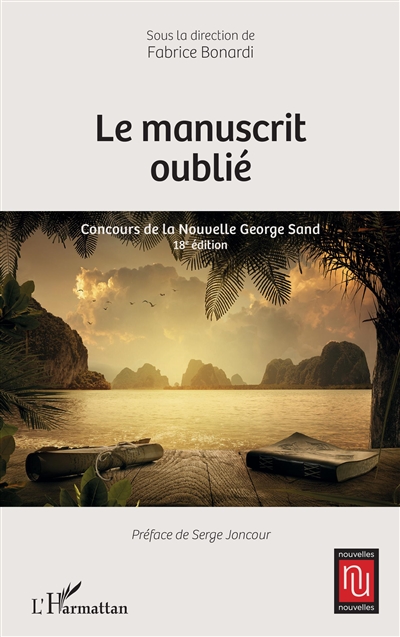 Le manuscrit oublié : concours de la nouvelle George Sand : 18e édition