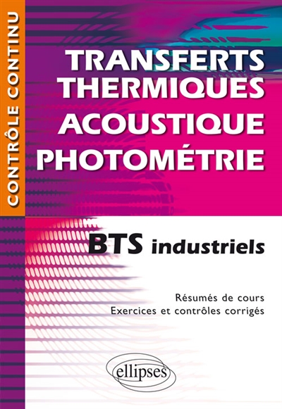 Transferts thermiques, acoustique, photométrie : BTS industriels