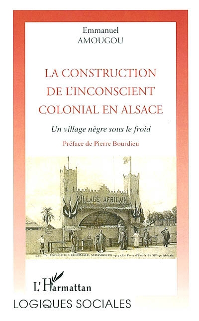 La construction de l'inconscient colonial en Alsace : un village nègre sous le froid