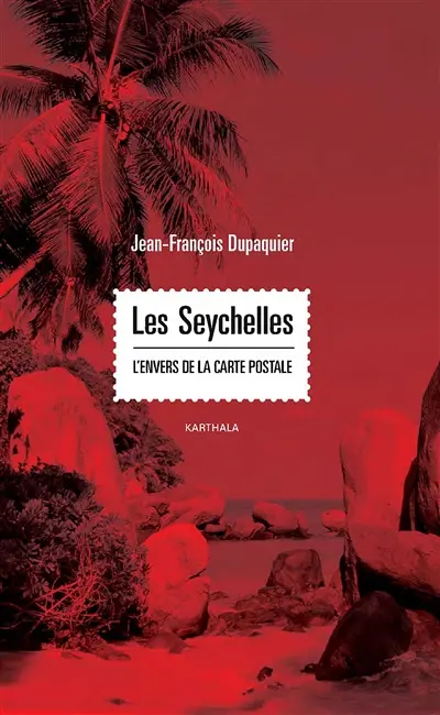 Les Seychelles : l'envers de la carte postale