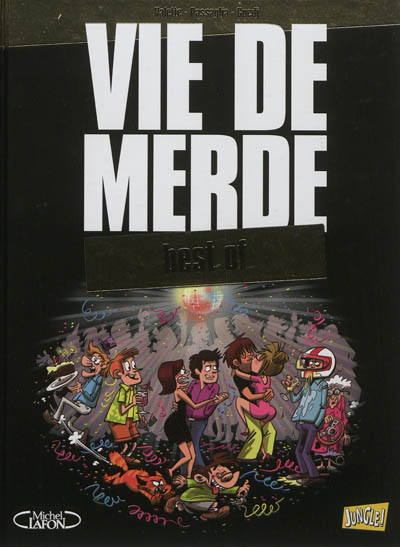 Vie de merde : best of