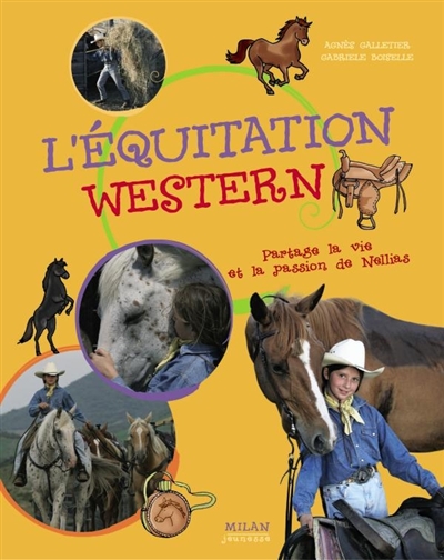 L'équitation western : partage la vie et la passion de Nellias !