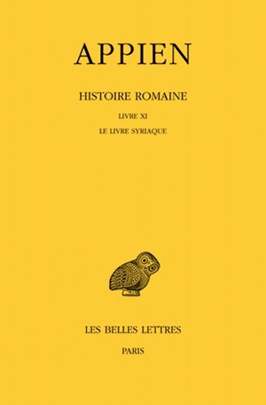 Histoire romaine. Vol. 6. Livre XI : le livre syriaque