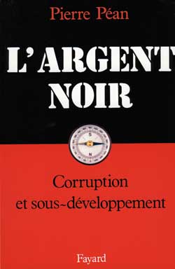 L'Argent noir : corruption et sous-développement