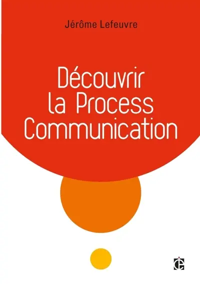 Découvrir la process communication