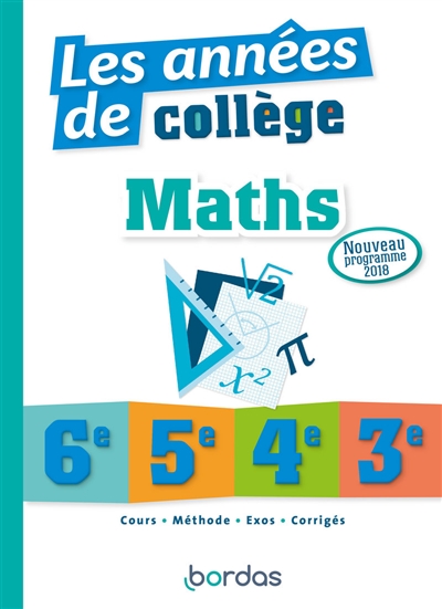 Maths Les Annees De College 6e 5e 4e 3e Conforme Au Nouveau Programme Librairie Mollat Bordeaux