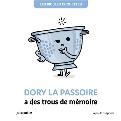 Dory la passoire a des trous de mémoire