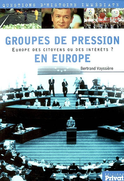 Groupes de pression en Europe : Europe des citoyens ou des intérêts ?