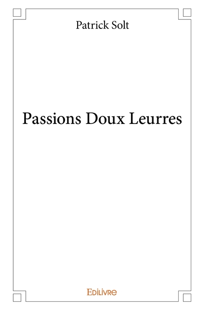 Passions doux leurres