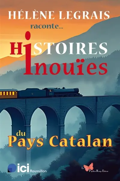 Histoires inouïes du Pays catalan