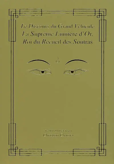 Le discours du grand véhicule La suprême lumière d'or, roi du recueil des soutras