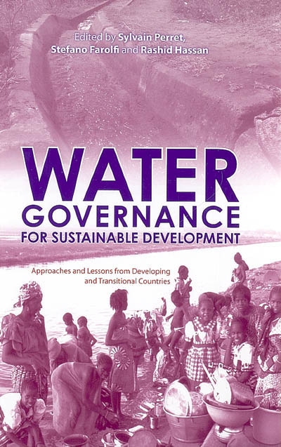 Water governance for sustainable development : approaches and lessons from developing and transitional countries