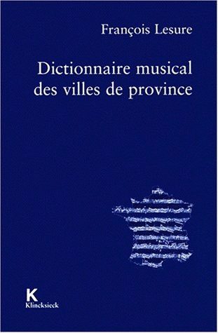 Dictionnaire musical des villes de province