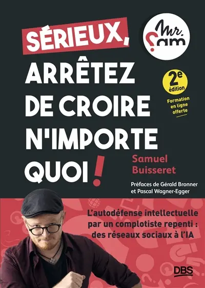 Sérieux, arrêtez de croire n'importe quoi ! Sérieux, arrêtez de croire n'importe quoi !